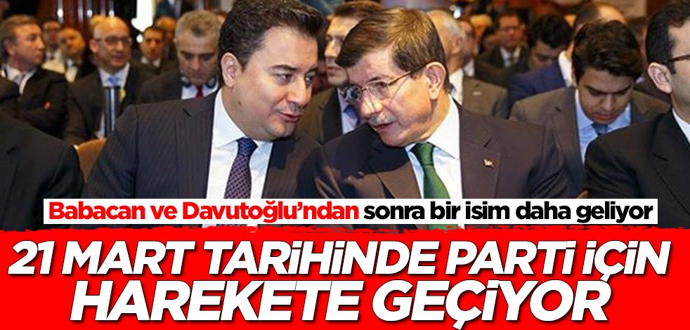 Ali Babacan ve Ahmet Davutoğlu’ndan sonra bir isim daha! 21 Mart'ta parti için harekete geçiyor