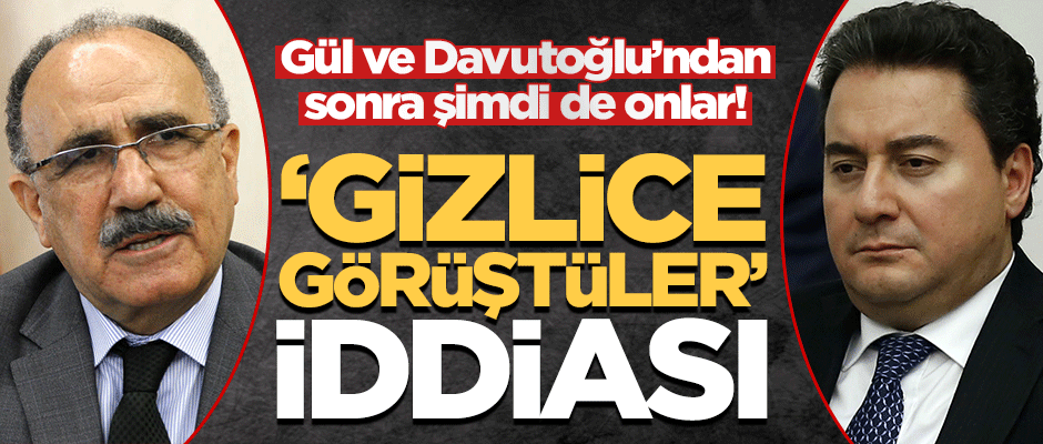 "Ali Babacan ve Beşir Atalay gizlice görüştü" iddiası