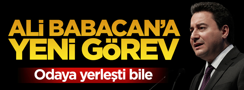 Ali Babacan'a yeni görev