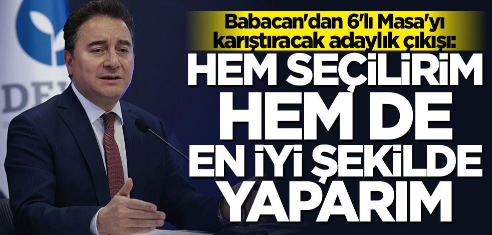 Ali Babacan'dan 6'lı Masa'yı karıştıracak adaylık çıkışı: En iyi şekilde yaparım