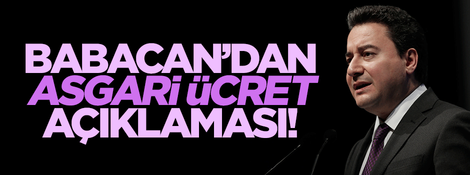 Ali Babacan'dan asgari ücret açıklaması!