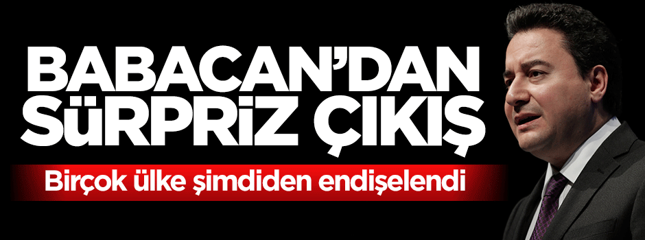 Ali Babacan'dan sürpriz çıkış