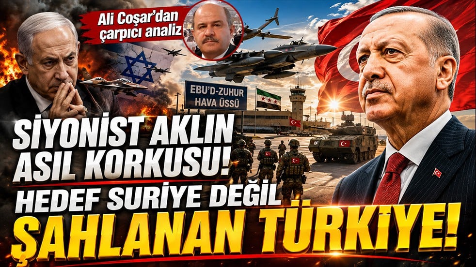 Ali Coşar: Ebu’d-Zuhur’da hedef Suriye değil, şahlanan Türkiye’dir!