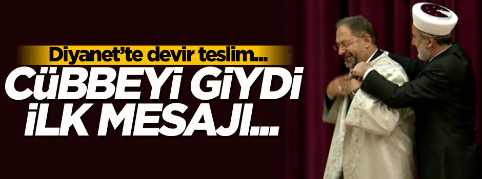 Ali Erbaş cübbeyi giydi ve ilk mesajı FETÖ'ye...