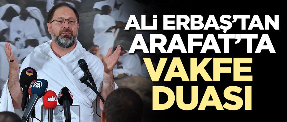 Ali Erbaş'tan Arafat'ta Vakfe duası
