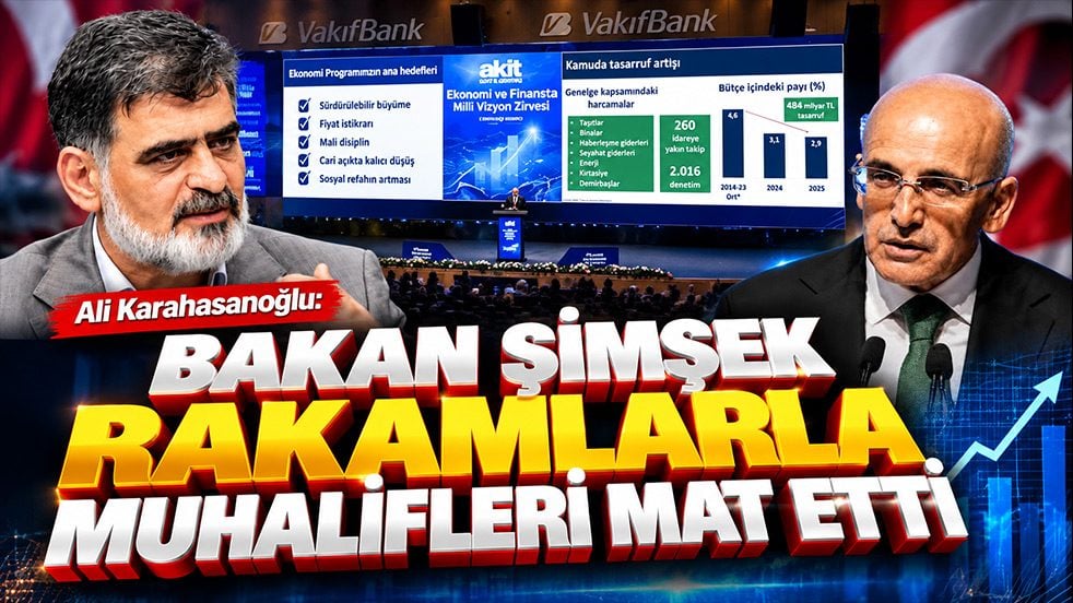 Ali Karahasanoğlu: Bakan Şimşek rakamlarla muhalifleri mat etti