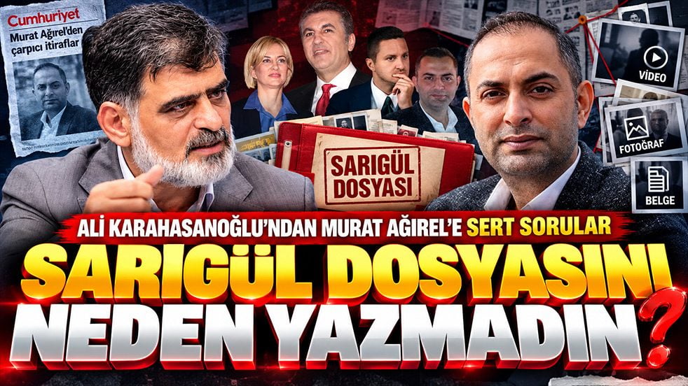 Ali Karahasanoğlu’ndan Murat Ağırel’e sert sorular: Sarıgül dosyasını neden yazmadın?