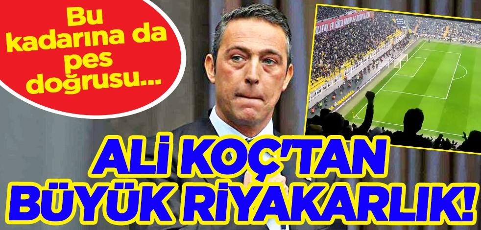 Ali Koç'tan büyük riyakarlık! Bu kadarına da pes doğrusu...