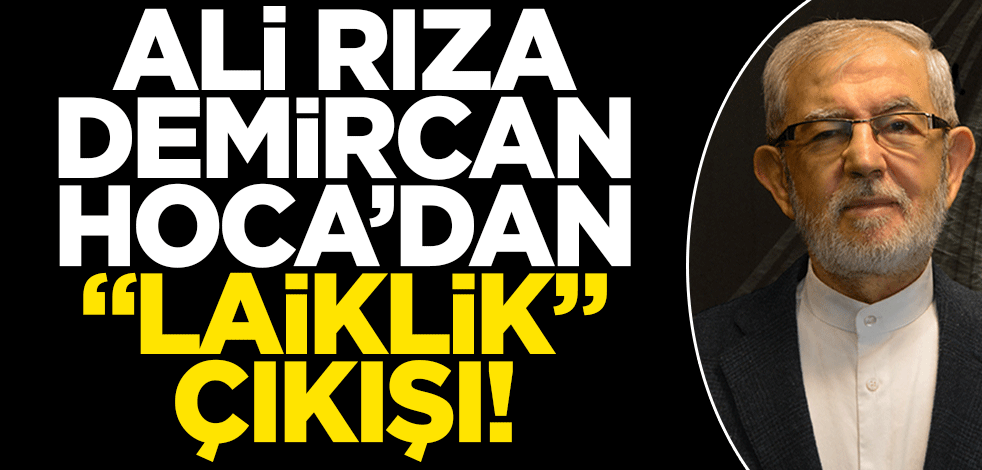 Ali Rıza Demircan Hoca'dan "laiklik" çıkışı!