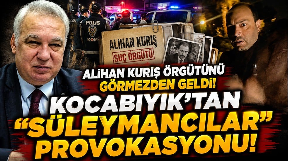 Alihan Kuriş örgütünü görmezden geldi! Kocabıyık’tan Süleymancılar provokasyonu