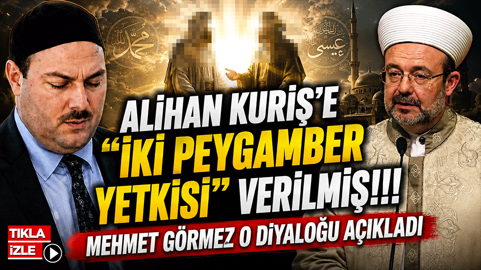 Alihan Kuriş’e “İki peygamber yetkisi” verilmiş!!! Mehmet Görmez o diyaloğu açıkladı