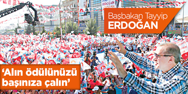 ‘Alın ödülünüzü başınıza çalın’