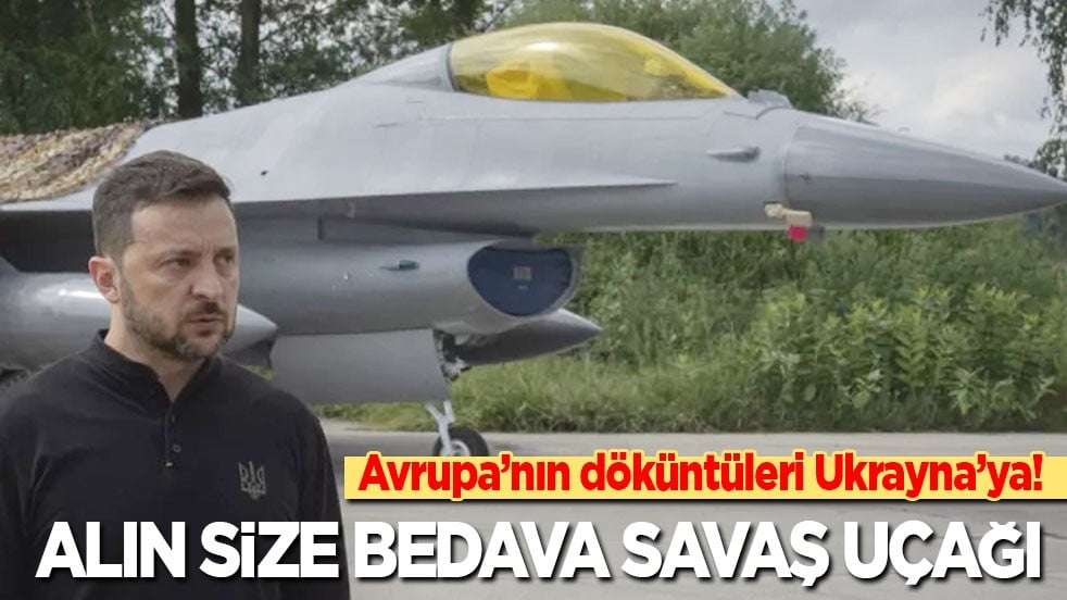 Alın size bedava savaş uçağı: Avrupa’nın döküntüleri Ukrayna’ya!