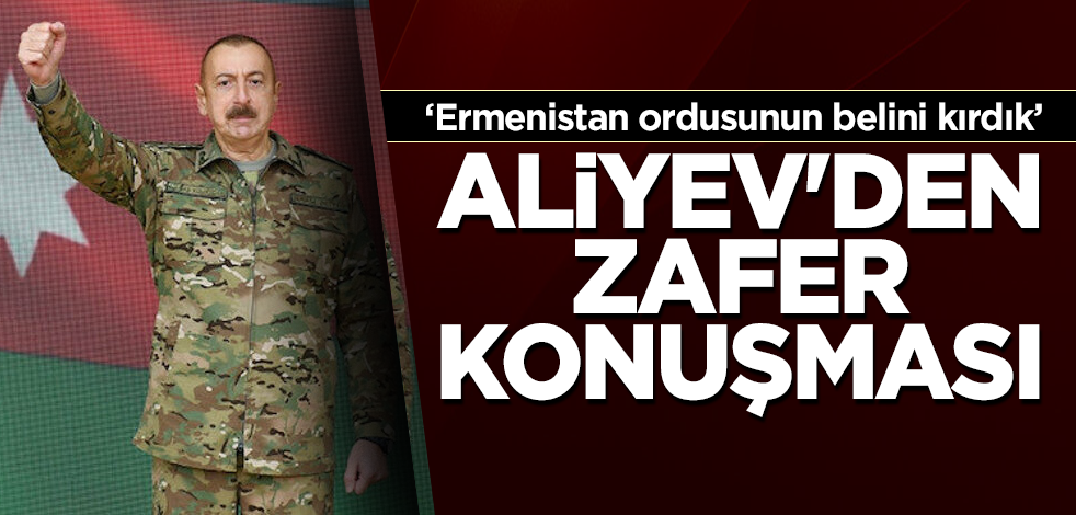Aliyev'den zafer konuşması