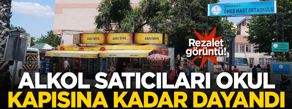 Alkol satıcıları okul kapısına kadar dayandı!