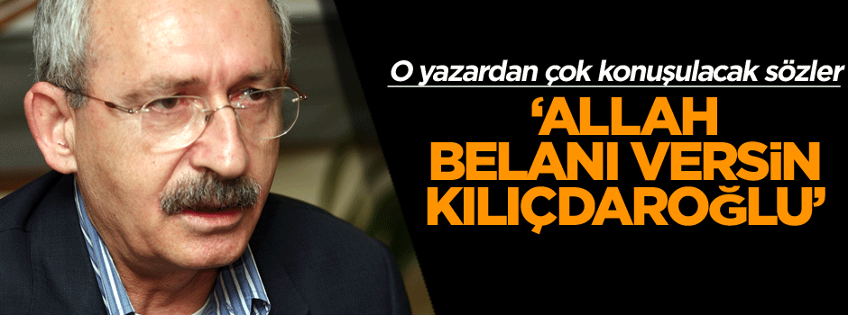 Nihat Genç: Allah belanı versin Kılıçdaroğlu