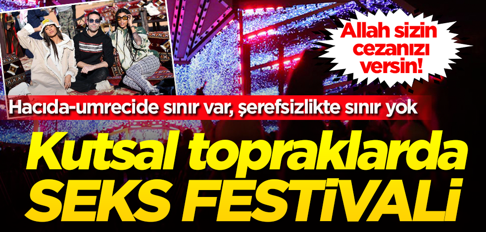 Allah cezanızı versin! Kutsal topraklarda "seks festivali"