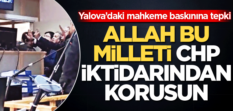 Allah bu milleti CHP iktidarından korusun