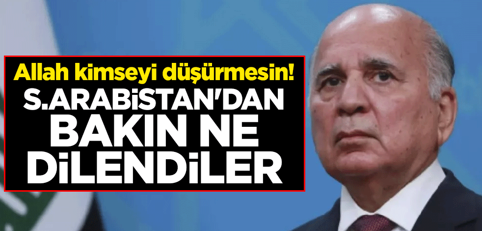 Allah kimseyi düşürmesin! Suudi Arabistan'dan bakın ne dilendiler