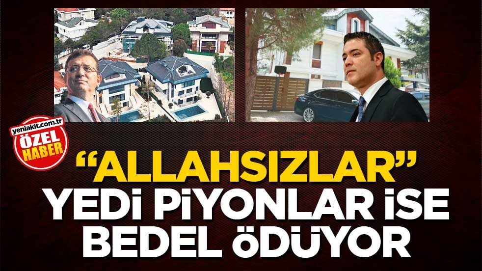 "Allahsızlar" yedi, piyonlar ise bedel ödüyor