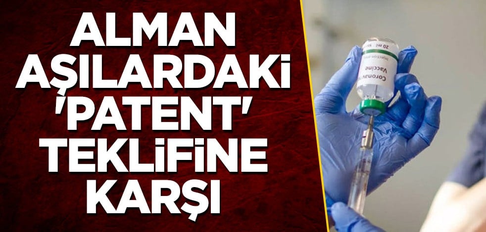 Alman aşılardaki 'patent' teklifine karşı