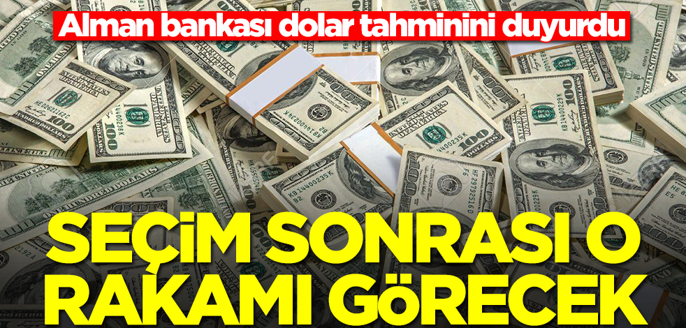 Alman bankası dolar ve euro tahminini duyurdu: Seçimden sonra o rakamı görecek