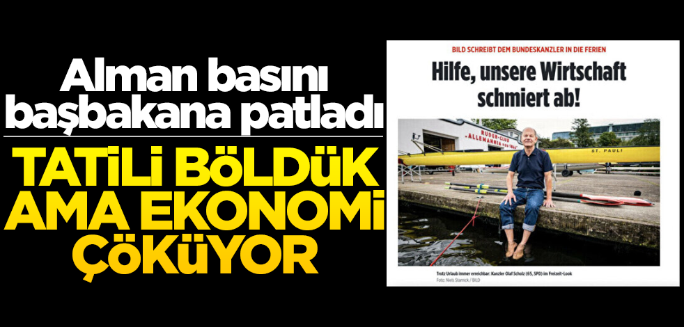 Alman basını, başbakana patladı! "Tatilini bölüyoruz ama ekonomi çöküyor"