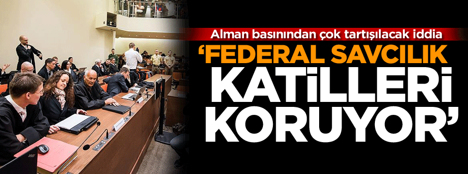Alman basınından çok tartışılacak iddia: Katiller korunuyor