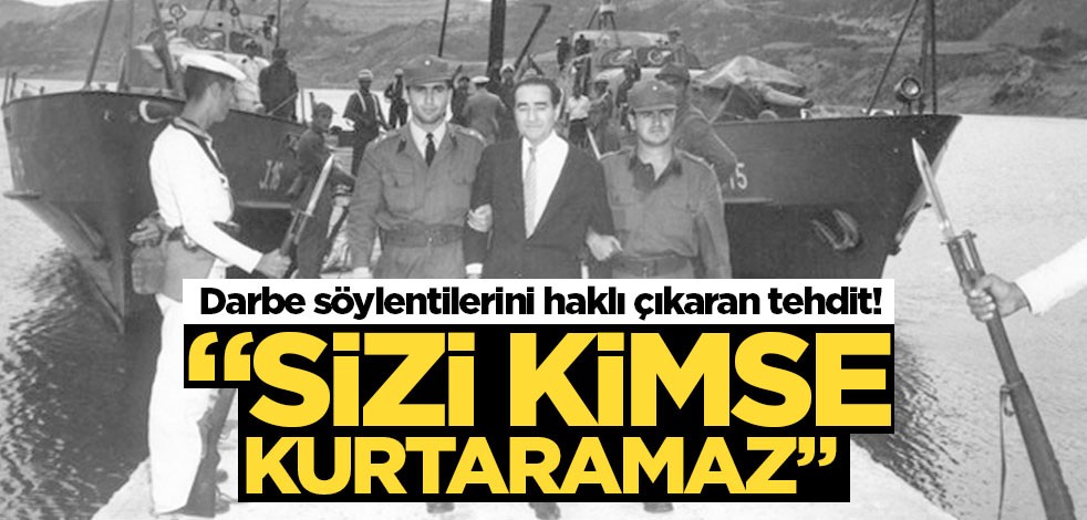 Alman Can'dan darbe tehdidi: Sizi kimse kurtaramaz
