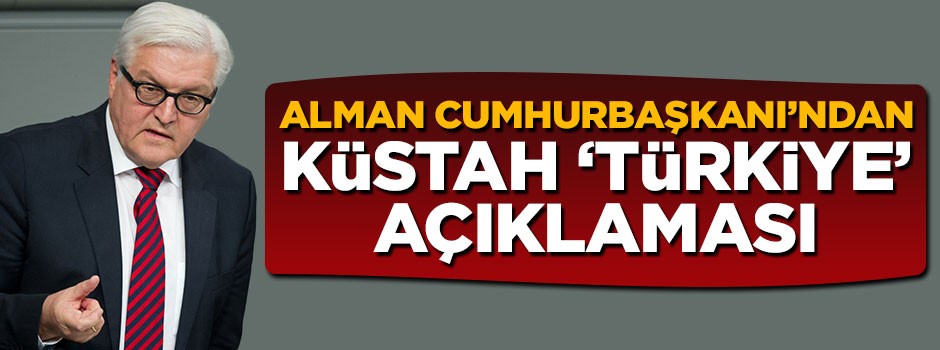 Alman Cumhurbaşkanı Steinmeier'den küstah 'Türkiye' açıklaması