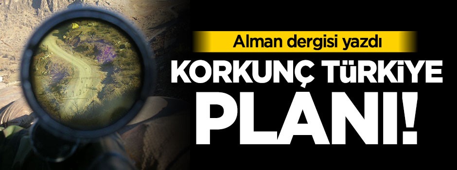 Alman dergisi yazdı! Korkunç Türkiye planı