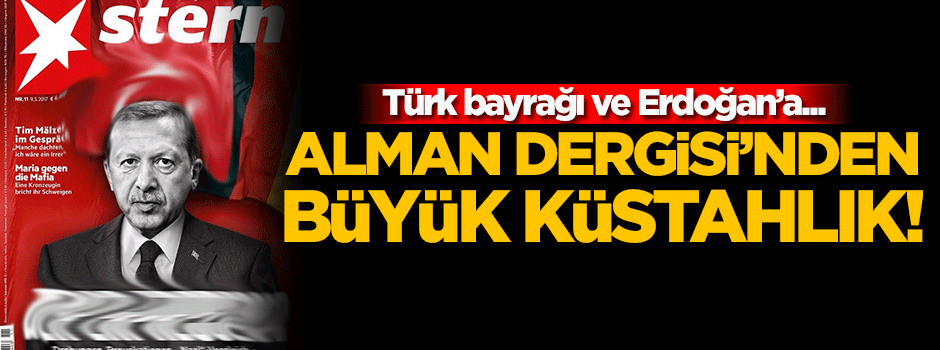 Alman dergisinden küstah ifade!