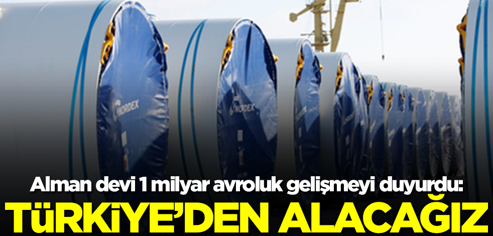 Alman devi 1 milyar avroluk gelişmeyi duyurdu: Türkiye'den alacağız