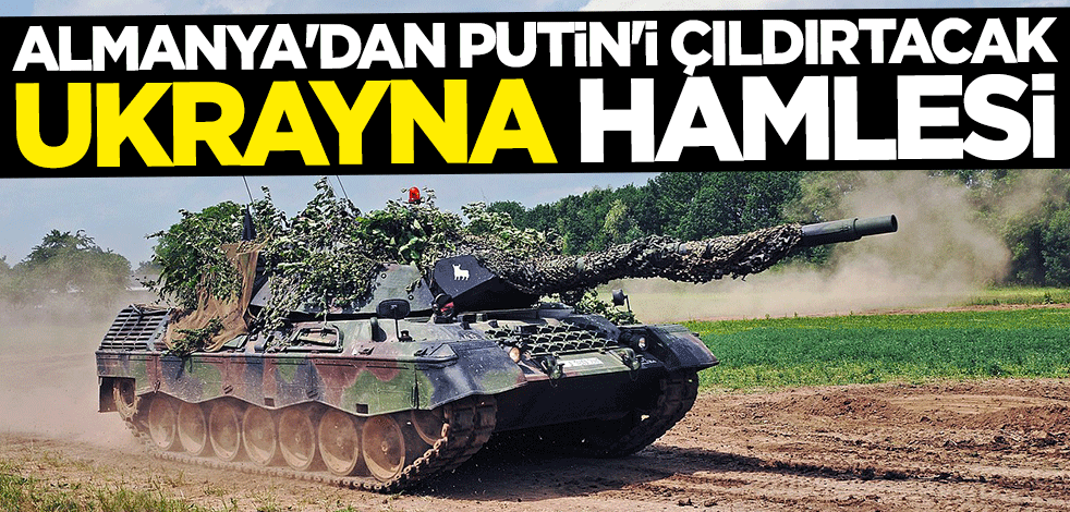Alman devinden Putin'i çıldırtacak Ukrayna hamlesi