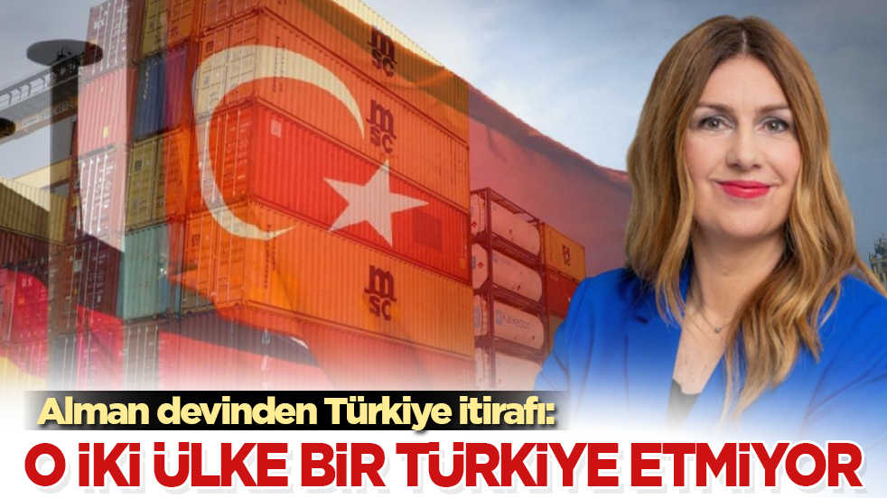 Alman devinden Türkiye itirafı: O iki ülke, bir Türkiye etmiyor