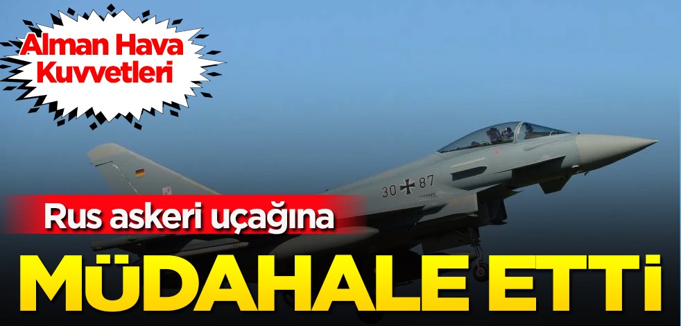 Alman Hava Kuvvetleri dengeleri değiştirdi! Almanların uçağı Rus askeri savaş uçağına müdahale etti!