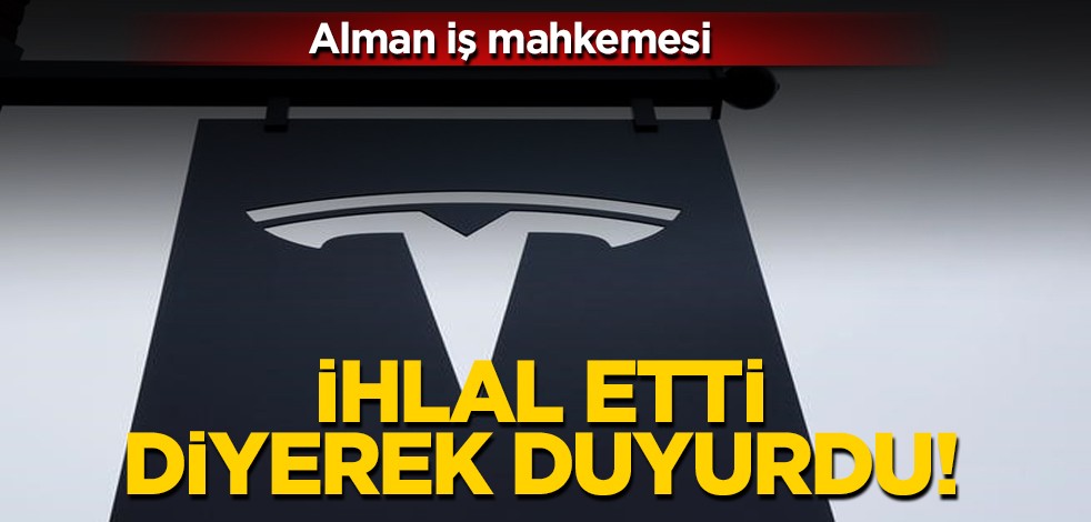 Alman iş mahkemesi: Tesla, sendika seçim yönetmelikleri ihlal ettiği tespit edildi! Elon Musk başını yaktı
