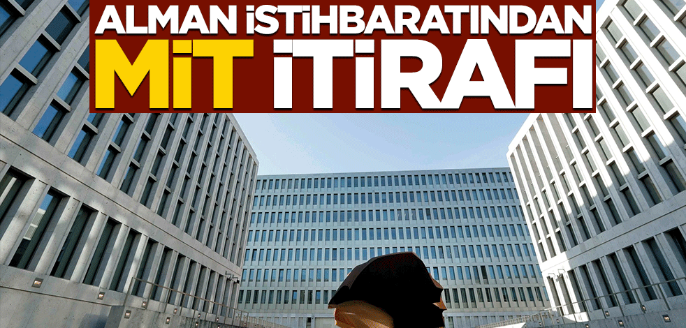Alman istihbaratından MİT itirafı