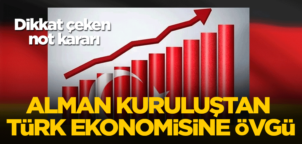 Alman kuruluş Türkiye'nin not görünümünü yükseltti! 'Önemli sinyaller var'