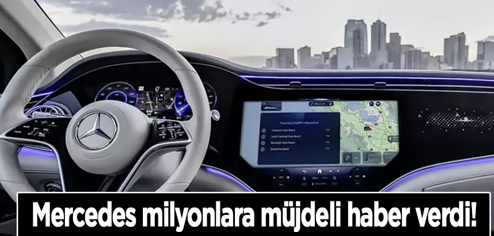 Alman markası Mercedes'den milyonlara müjdeli haber: araçlara ChatGPT yerleştirdiği belli oldu!