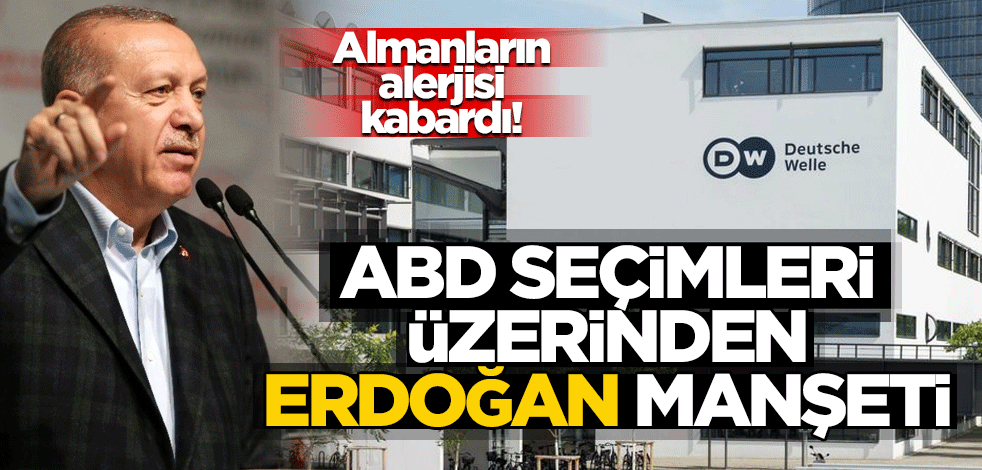 Alman medyası, ABD seçimleri üzerinden Erdoğan'ı hedef aldı
