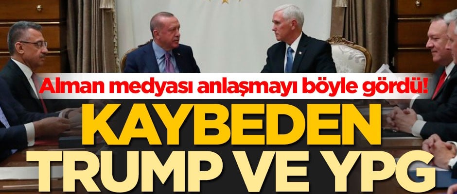 Alman medyası anlaşmayı böyle gördü! Kaybeden Trump ve YPG