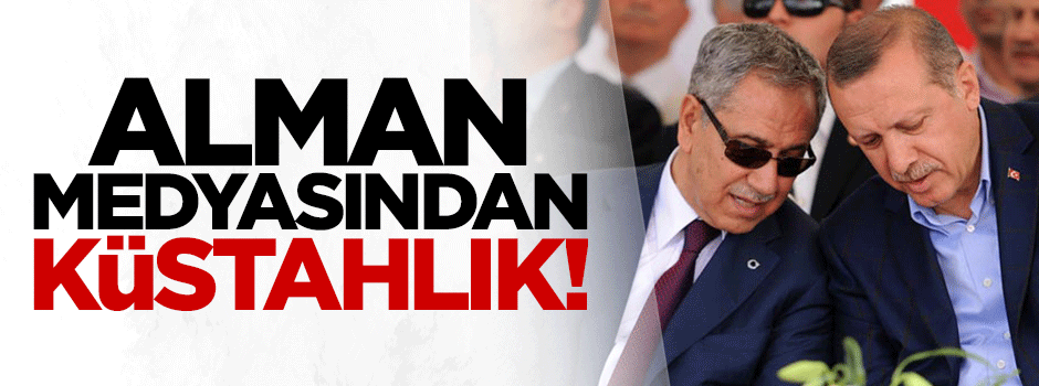 Alman medyasında 'Erdoğan-Arınç' küstahlığı!