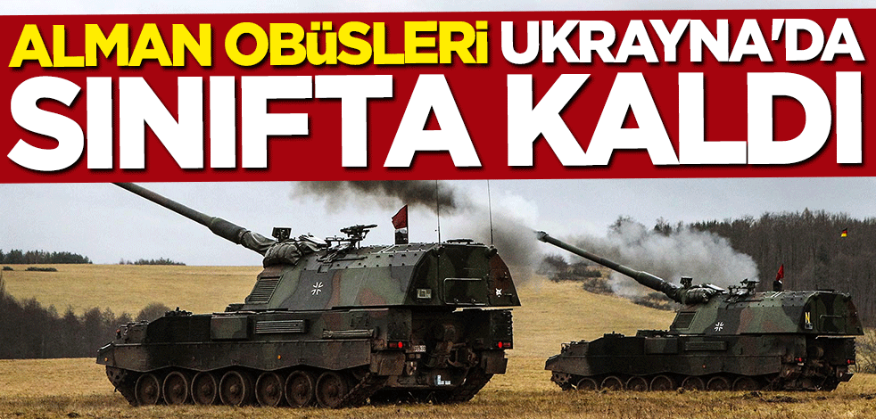 Alman obüsleri Ukrayna'da sınıfta kaldı