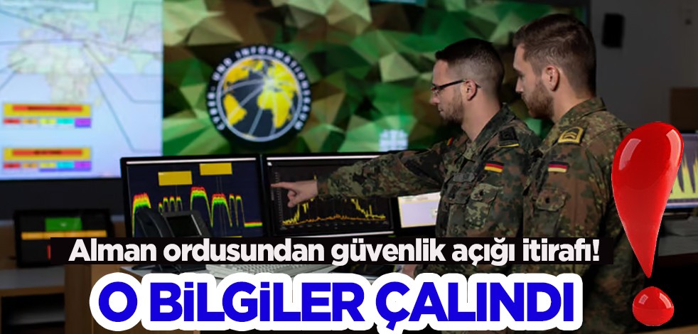 Alman ordusunun güvenlik açığını o isim İtiraf etti: Hassas bilgiler çalındı! O sözleri