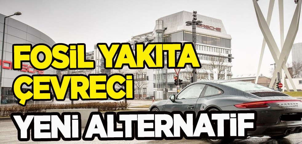 Alman otomobil devi Porsche, sentetik yakıt tesisini açtı: Fosil yakıta çevreci alternatif belli oldu