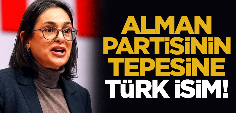 Alman partisinin tepesine Türk isim!