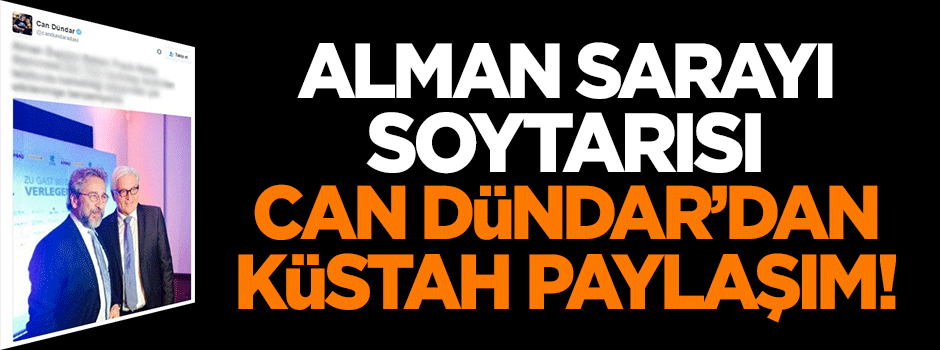 Alman sarayı soytarısı Can Dündar'dan küstah paylaşım!