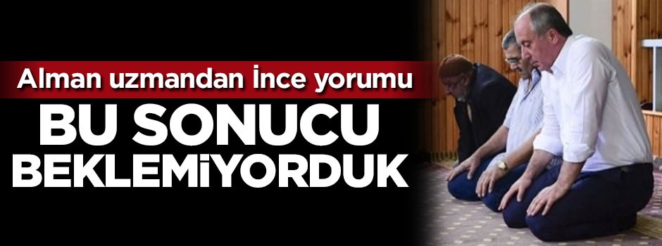 Alman uzmandan Muharrem İnce tespiti!