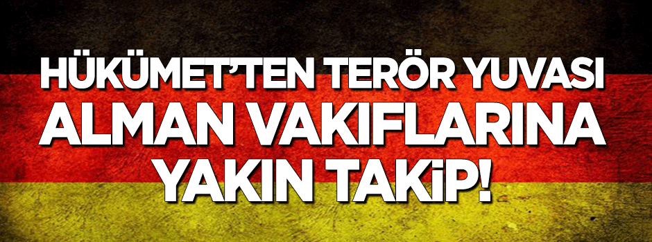 Alman vakıfları mercek altında
